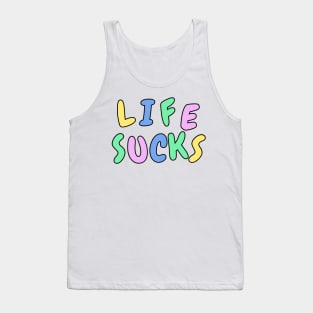 Life sucks funny pastel sarcastic phrase Tank Top